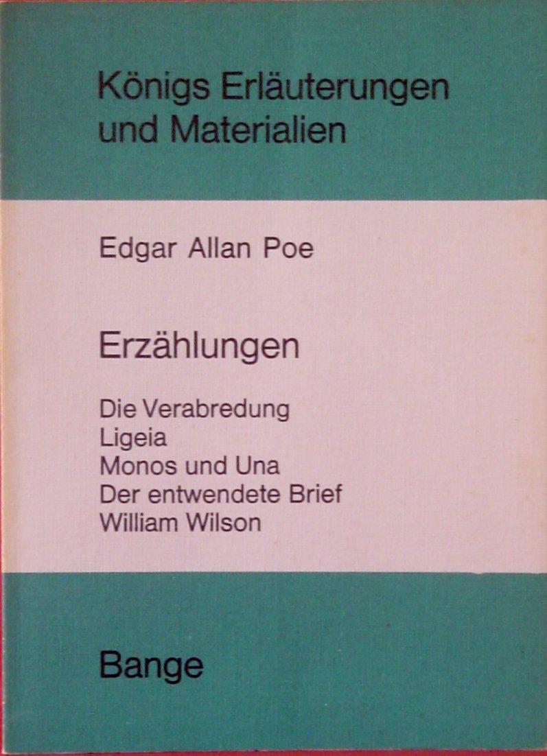Königs Erläuterungen und Materialien, Band 11: Edgar Allen Poe, Erzählungen. Die Verabredung - Ligeia - Monos und Una - Der entwendete Brief - William Wilson Books