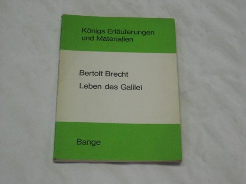 Erläuterungen zu Bertolt Brechts Leben des Galilei Art & Literature