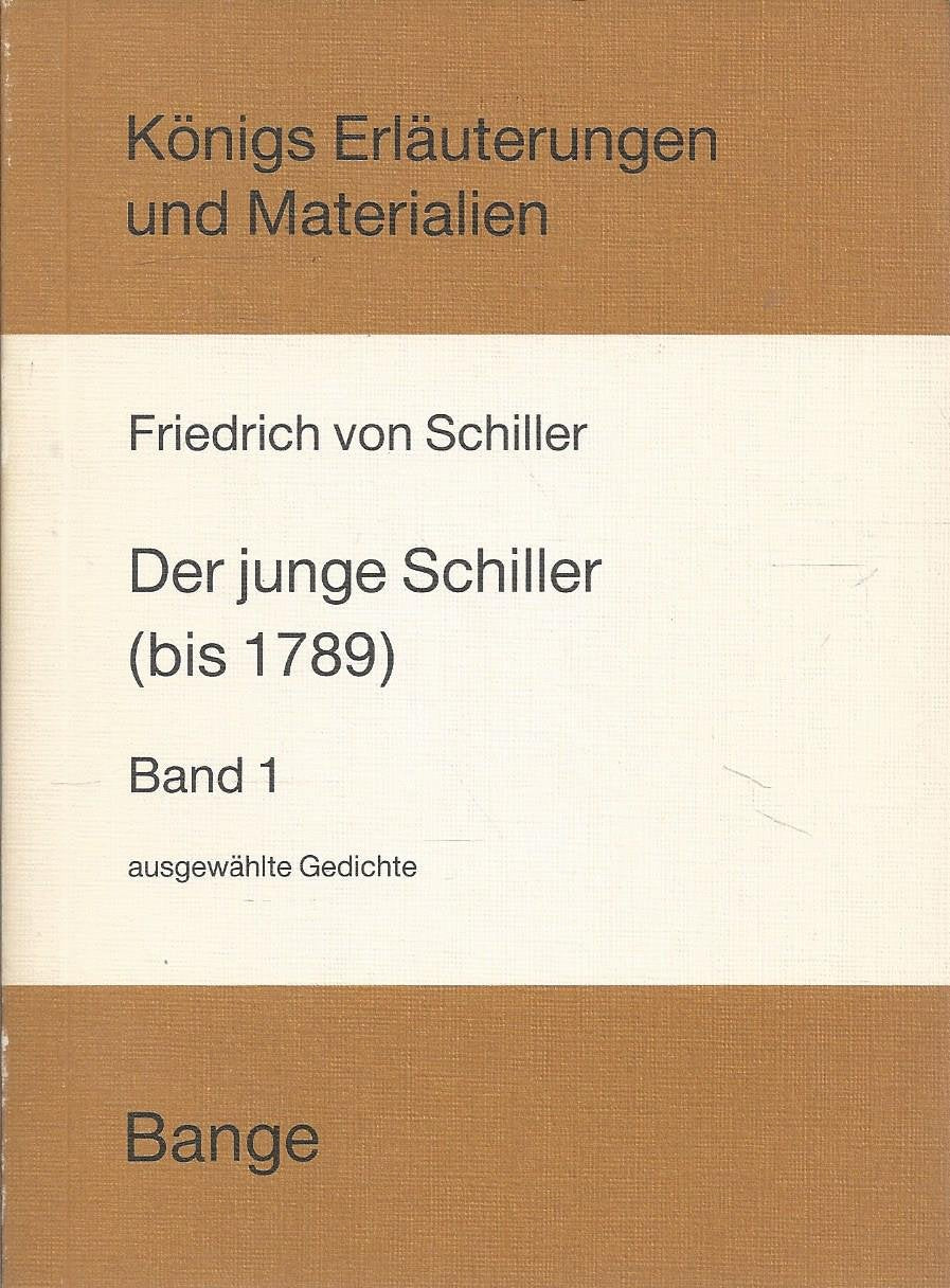 Königs Erläuterungen und Materialien, Bd.19/19a. Der junge Schiller (bis 1789) Study Guides