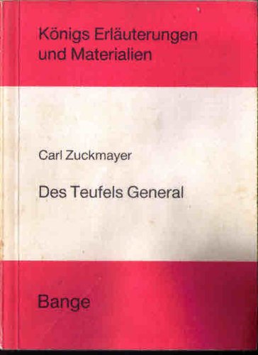 Erläuterungen zu Carl Zuckmayer: Des Teufels General. Neu kommentiert und ergänzt (Königs Erläuterungen und Materialien Band 283) Art & Literature Books