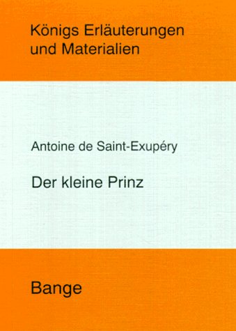Königs Erläuterungen und Materialien: Le Petit Prince - Der kleine Prinz Books
