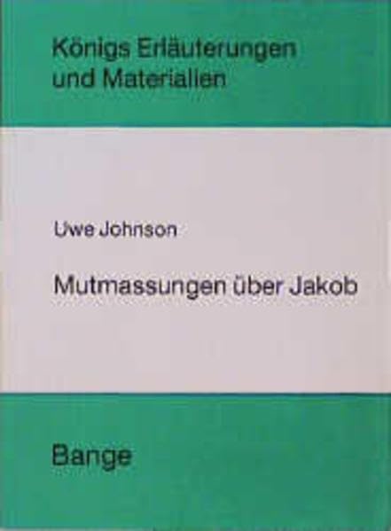 Mutmassungen über Jakob (Königs Erläuterungen) Contemporary literature