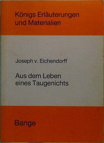 Aus dem Leben eines Taugenichts (Königs Erläuterungen) Classics