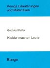 Kleider machen Leute (Königs Erläuterungen) Essays & Short Stories