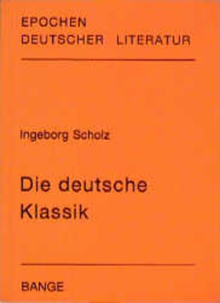 Die deutsche Klassik (Epochen deutscher Literatur) Books