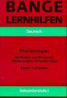 Erörterungen. Methoden und Beispiele - Gliederungen und Materialien Study Guides