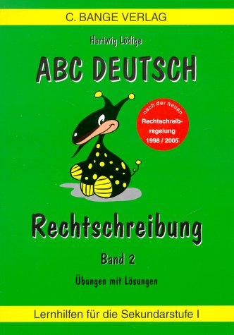 ABC Deutsch, Rechtschreibung, neue Rechtschreibung: Rechtschreibung. Übungen und Lösungen Study Guides
