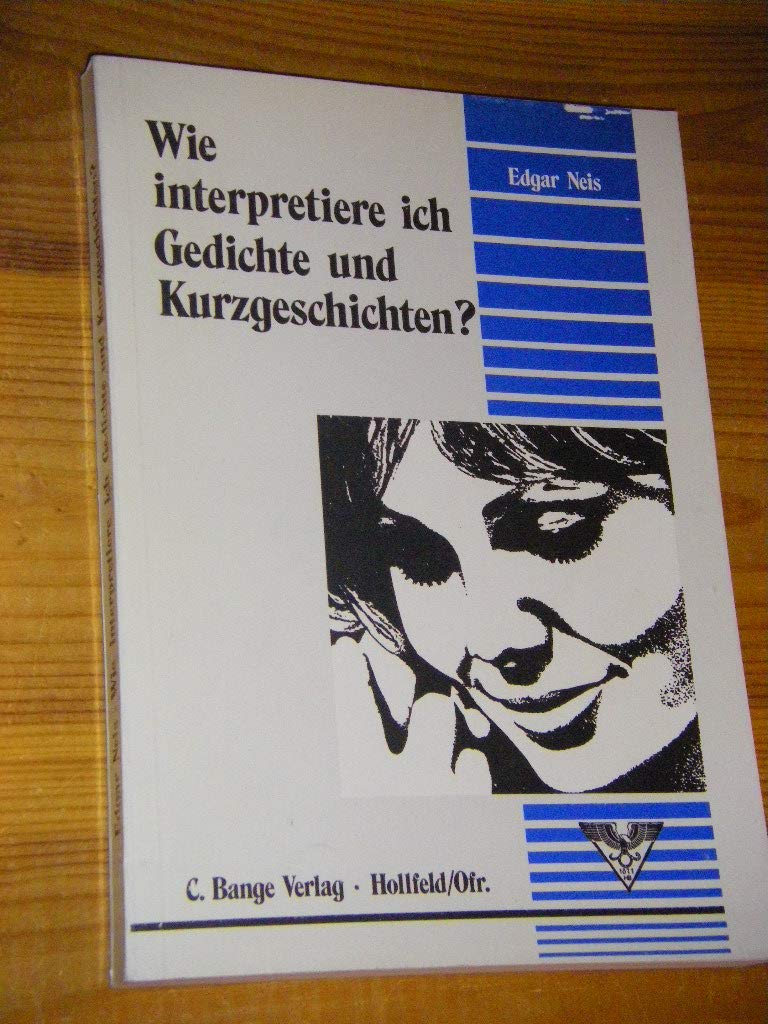 Wie interpretiere ich Gedichte und Kurzgeschichten? (Banges Aufsatzbücher) Study Guides