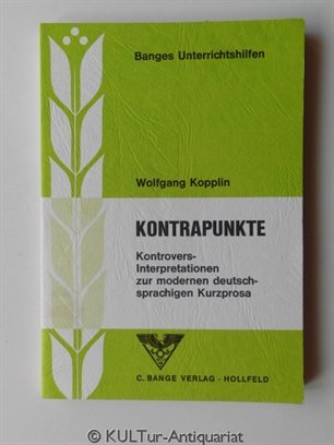 Kontrapunkte Kontrovers. Interpretationen zur modernen deutschsprachigen Kurzprosa Professional & Reference Books