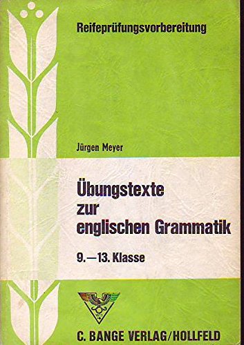 Übungstexte zur englischen Grammatik 9.-13. Klasse: Mit Lösungen Foreign Languages ​​& Dictionaries