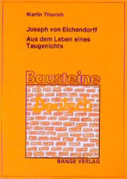 Aus dem Leben eines Taugenichts: Unterrichtseinheiten für den Literaturunterricht der Sekundarstufe I und II (Bausteine) Learning & Reference