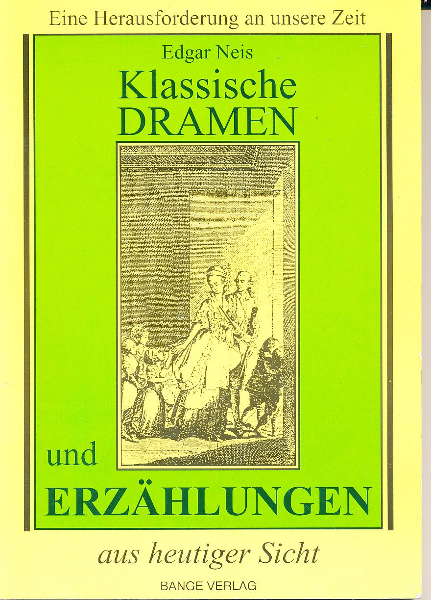 Klassische Dramen und Erzählungen aus heutiger Sicht: Eine Herausforderung an die heutige Zeit (Banges Lernhilfen) Study Guides