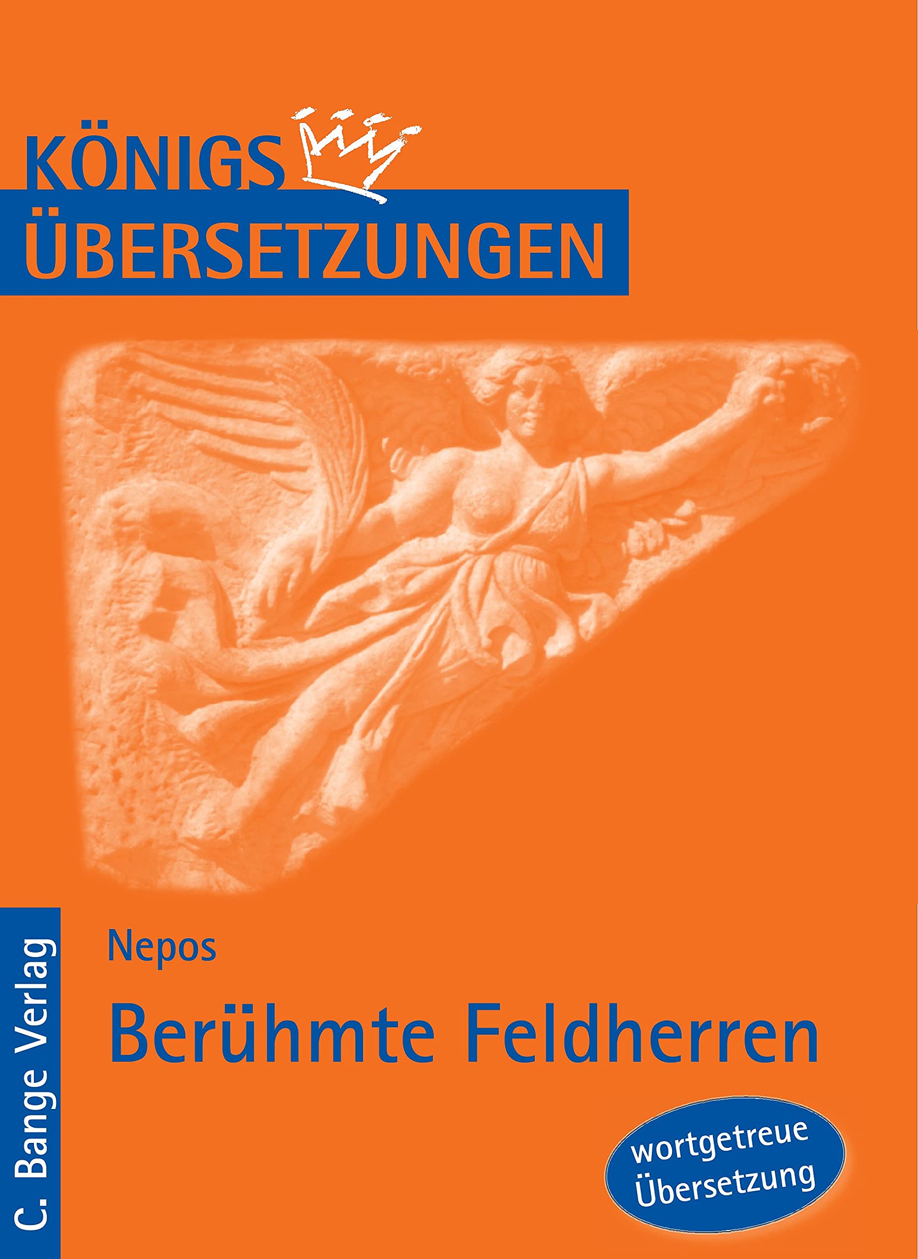 Königs Übersetzungen, Nepos - Berühmte Feldherren, Wortgetreue deutsche Übersetzung Study Guides