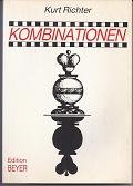 Kombinationen: Ein Lehrbuch der Mittelspieltaktik mit 404 praktischen Beispielen (Edition Beyer) Leisure & Fun