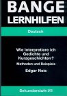 Wie interpretiere ich Gedichte und Kurzgeschichten? Study Guides