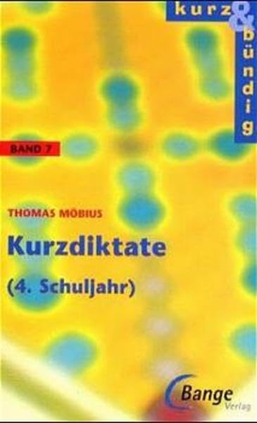 Kurz und bündig, neue Rechtschreibung, Bd.7, Kurzdiktate 4. Schuljahr (kurz & bündig) Study Guides