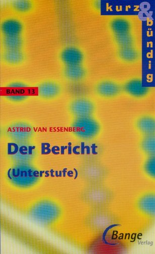 Kurz und bündig: Der Bericht - 5. bis 6. Klasse Study Guides