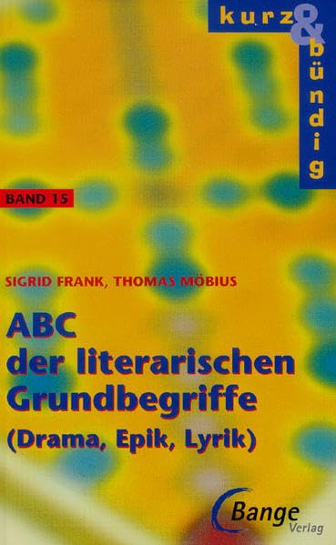 ABC der literarischen Grundbegriffe: Drama, Epik, Lyrik (kurz & bündig) Poetry