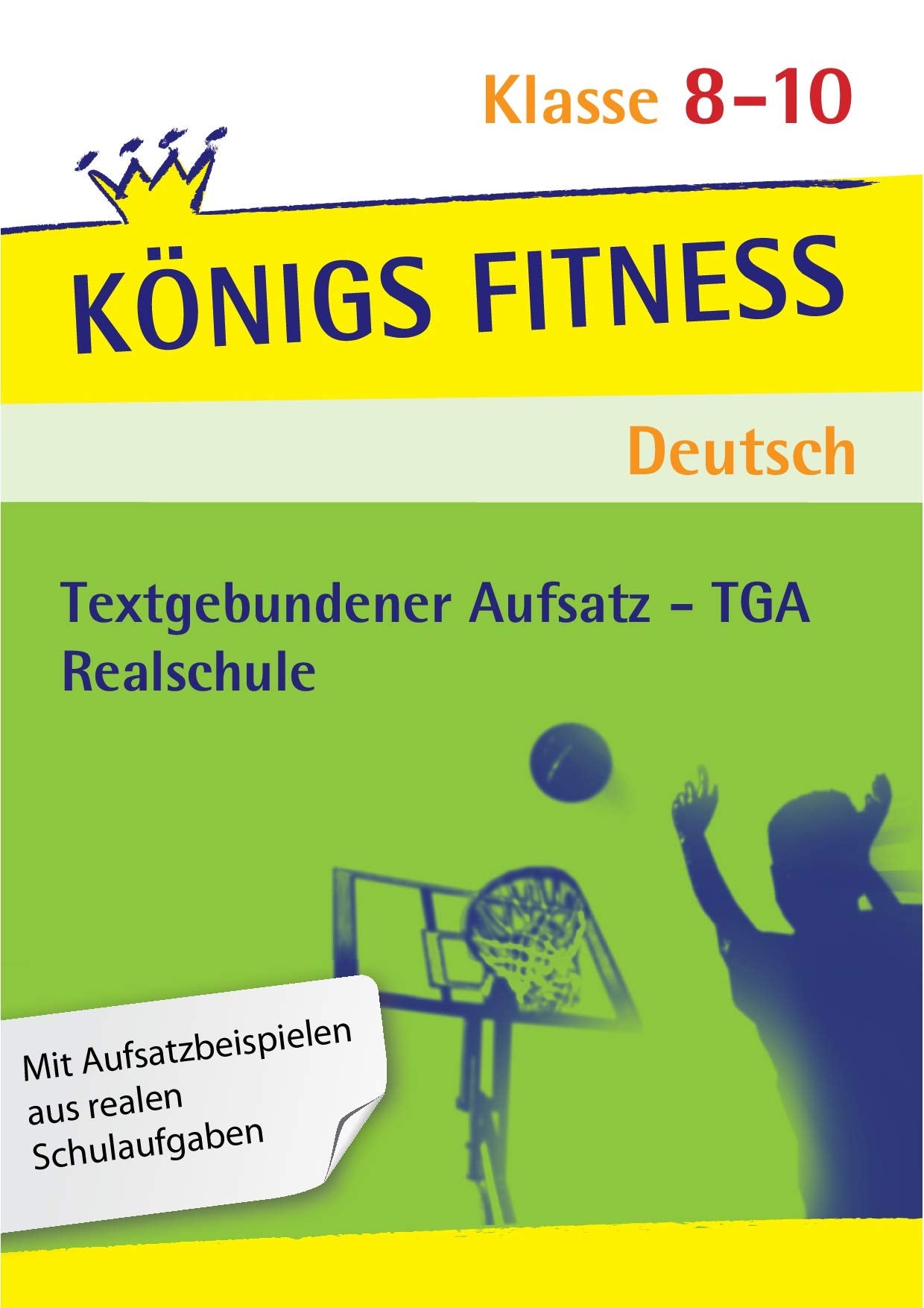 Textgebundener Aufsatz - TGA - Realschule. Deutsch. Klasse 8 - 10. Bayern: Reportagen, Kommentare, Glossen, Satiren, Kurzgeschichten und Romane + Aufgaben mit Lösungen General education