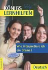 Königs Lernhilfen - Wie interpretiere ich ein Drama? Übungen mit Lösungen Study Guides