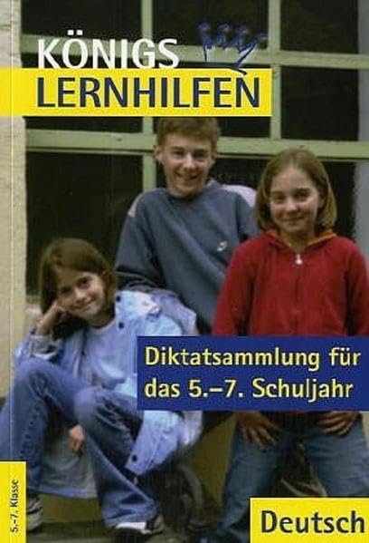 Diktatsammlung für das 5.-7. Schuljahr (Königs Lernhilfen) Study Guides