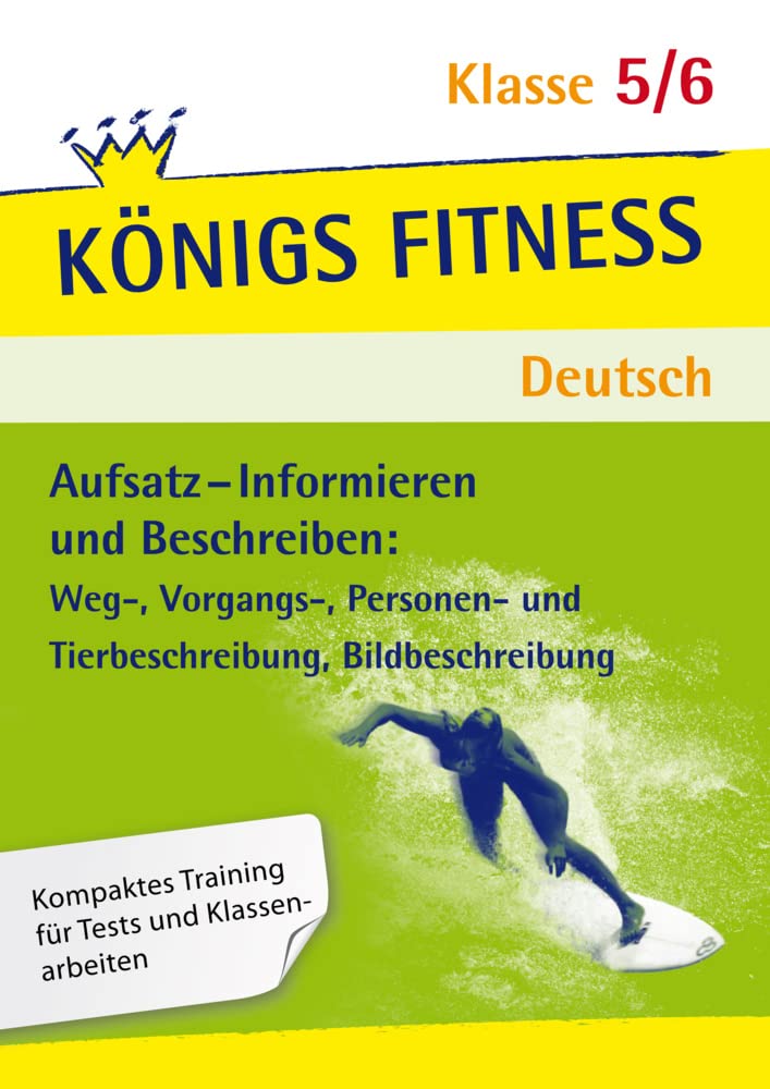Aufsatz - Informieren: Beschreiben - Wegbeschreibung, Vorgangsbeschreibung, Gegenstandsbeschreibung, Personen- und Tierbeschreibungen, Bildbeschreibung, Bilderfolge und Anleitung. Learning & Reference
