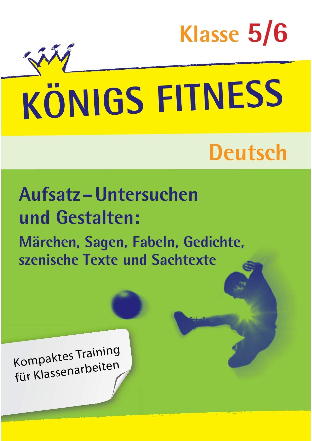 Aufsatz-Untersuchen und Gestalten 5./6. Schuljahr. Königs Fitness Deutsch Study Guides