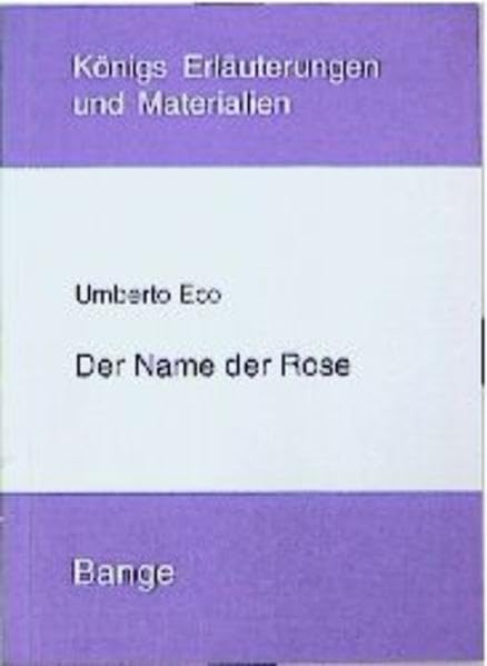 Der Name der Rose: Königs Erläuterungen und Materialien, 391. Study Guides