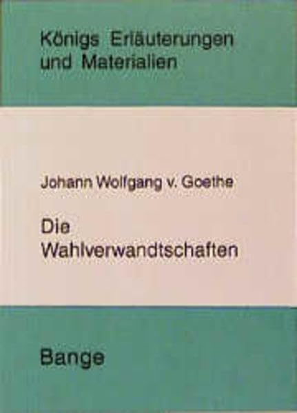 Die Wahlverwandtschaften Contemporary literature