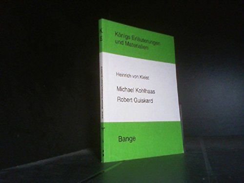 Königs Erläuterungen und Materialien, Bd.87, Michael Kohlhaas: Rie Rechtschreibung wurde der amtlichen Neuregelung angepasst Books