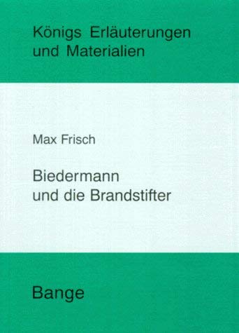 Biedermann und die Brandstifter (Königs Erläuterungen) Contemporary literature
