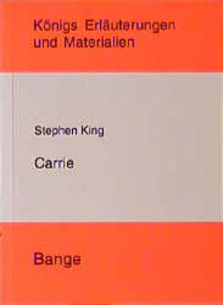 Königs Erläuterungen Band 394: Stephen King - Carrie: Lektüre- und Interpretationshilfe Horror & Mystery