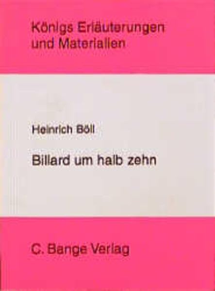 Billard um halb zehn. Königs Erläuterungen und Materialien Study Guides