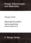 Neunzehnhundertvierundachtzig: Nineteen-Eighty-Four (Königs Erläuterungen) Study Guides