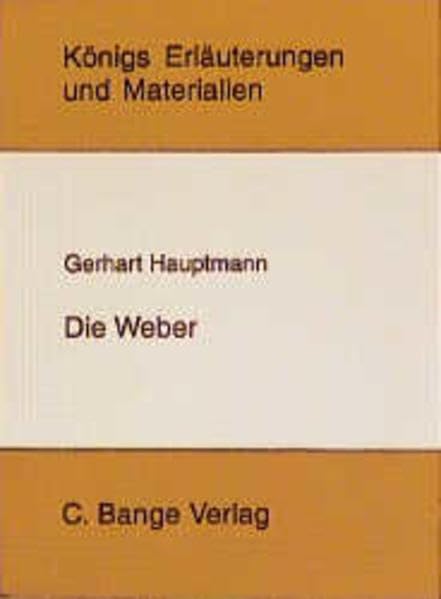 Die Weber (Königs Erläuterungen) Drama