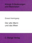Der alte Mann und das Meer. (Königs Erläuterungen und Materialien) Contemporary literature