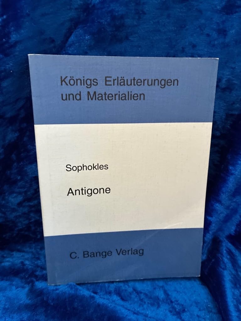 Königs Erläuterungen und Materialien, Bd.41, Antigone Study Guides