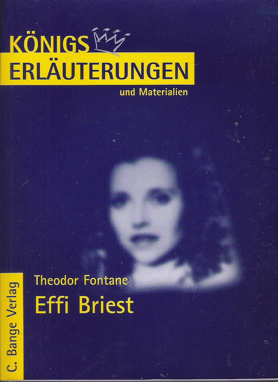 Königs Erläuterungen und Materialien, Bd.253, Interpretation zu Effi Briest Study Guides
