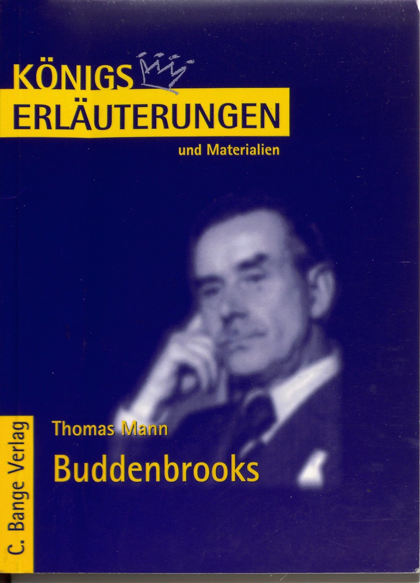 Königs Erläuterungen und Materialien, Band 254: Thomas. Mann, Die Buddenbrooks Study Guides