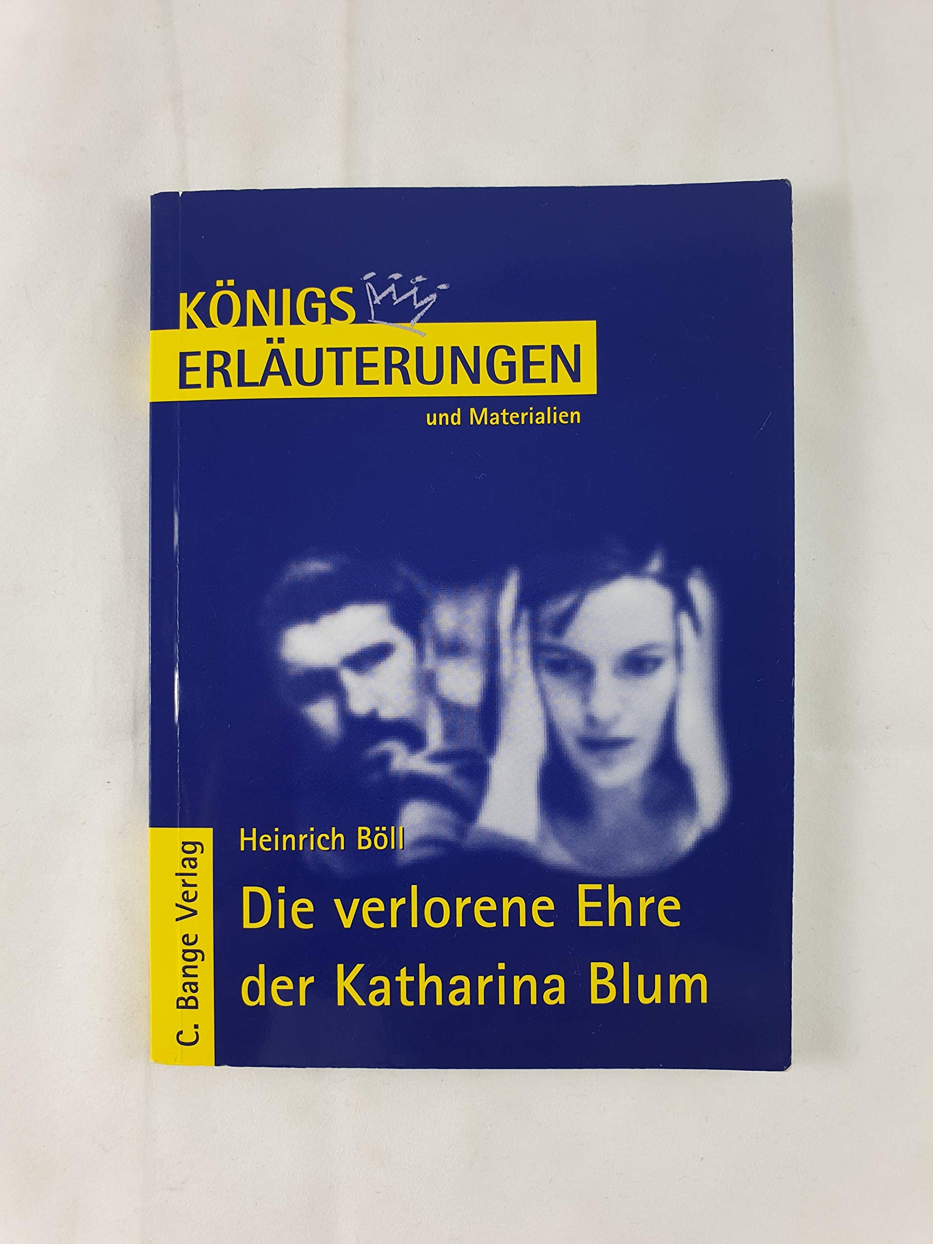 Königs Erläuterungen und Materialien, Bd.308, Die verlorene Ehre der Katharina Blum Study Guides