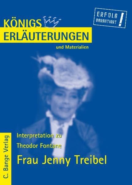 Königs Erläuterungen und Materialien, Bd. 360, Interpretation zu Fontane. Frau Jenny Treibel Study Guides