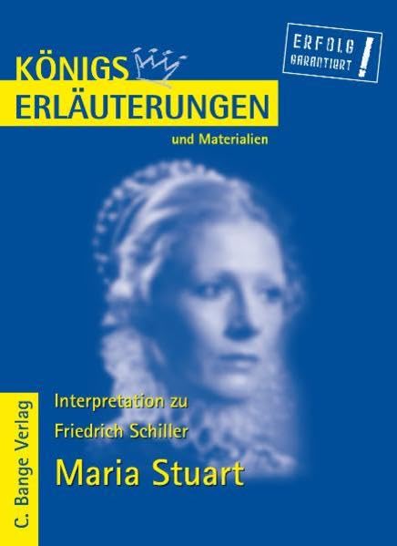 Königs Erläuterungen und Materialien, Bd.5, Maria Stuart: Lektüre- und Interpretationshilfe Study Guides