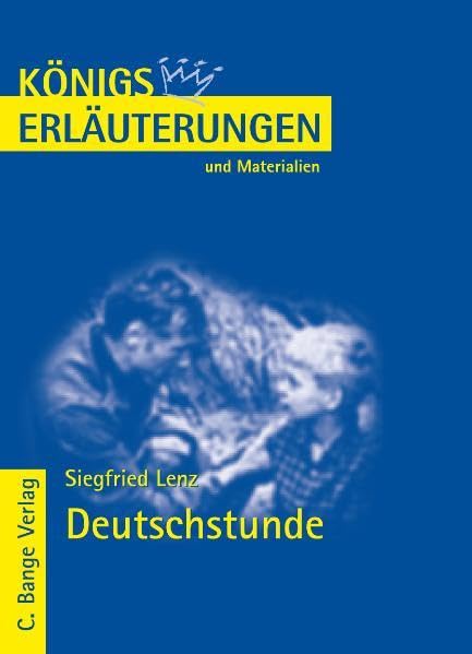 Königs Erläuterungen und Materialien, Bd.92, Deutschstunde Study Guides