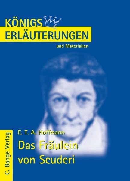 Königs Erläuterungen und Materialien, Bd.314, Das Fräulein von Scuderi Study Guides