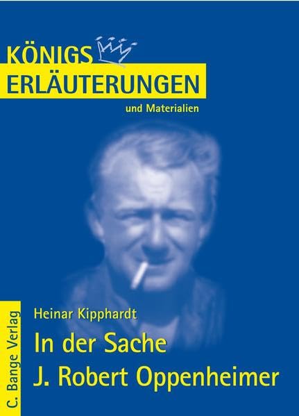 Königs Erläuterungen und Materialien, Bd.160, In der Sache J. Robert Oppenheimer Art & Literature