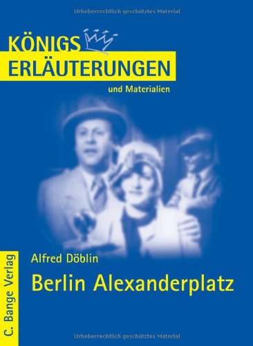Königs Erläuterungen und Materialien, Bd.393, Berlin Alexanderplatz Study Guides