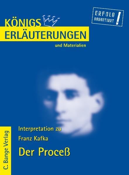 Königs Erläuterungen und Materialien, Interpretation zu Kafka. Der Proceß - Lektüre- und Interpretationshilfe Art & Literature
