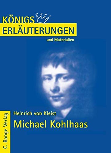 Königs Erläuterungen und Materialien, Interpretation zu Kleist, Michael Kohlhaas - Lektüre- und Interpretationshilfe Study Guides