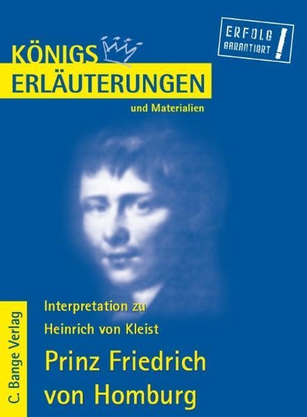 Königs Erläuterungen und Materialien: Interpretation zu Kleist. Prinz Friedrich von Homburg Study Guides