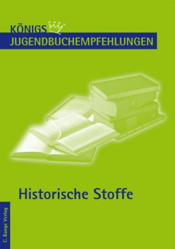 Königs Jugendbuchempfehlungen - Historische Stoffe Education & Training